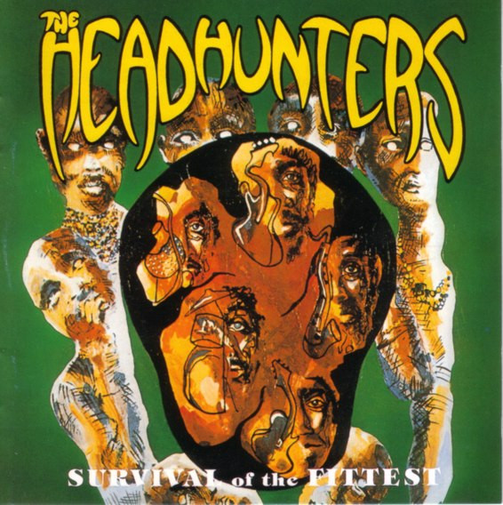 Headhunters, The - Survival of the Fittest