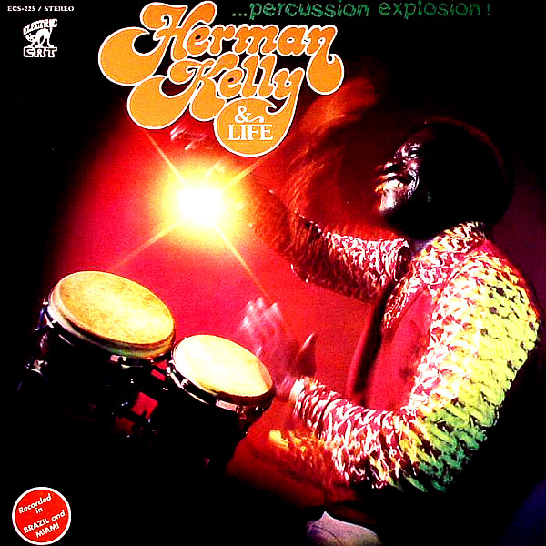 Herman Kelly & Life - Percussion Explosion