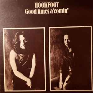 Hookfoot - Good Times A' Comin'