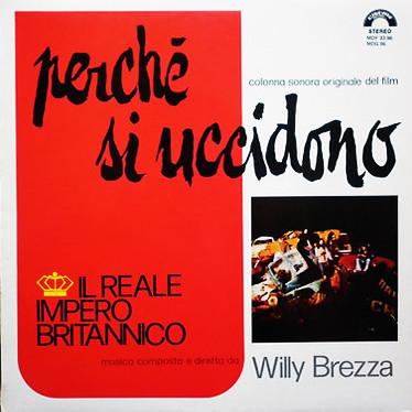 Il Reale Impero Britannico - Willy Brezza - Perché Si Uccidono (Colonna Sonora Originale Del Film)