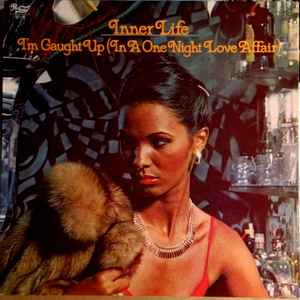Inner Life - I'm Caught Up (In A One Night Love Affair)