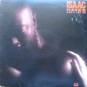 Isaac Hayes - Don't Let Go