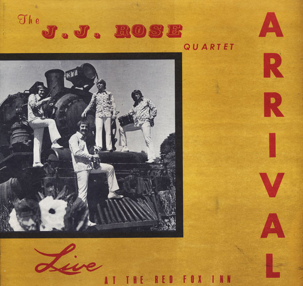 J. J. Rose Quartet, The - Arrival (Live At The Red Fox Inn)