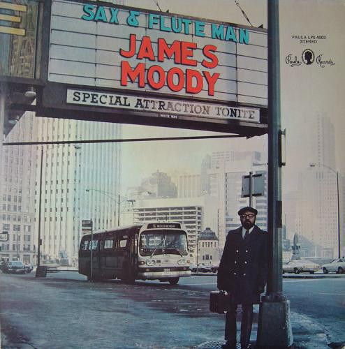 James Moody - Sax & Flute Man