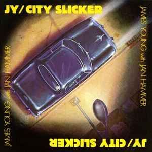 James Young With Jan Hammer - City Slicker