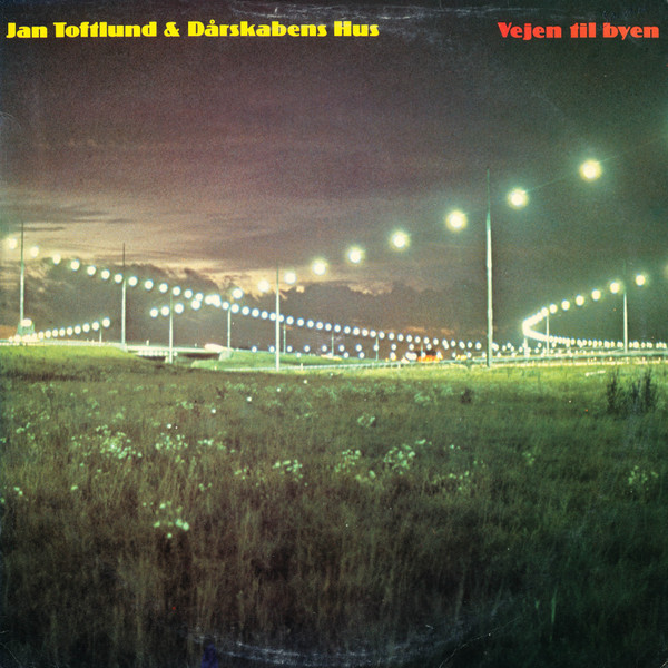 Jan Toftlund & Dårskabens Hus - Vejen Til Byen