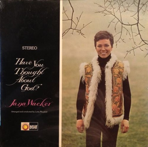 Jana Wacker - Have You Thought About God?