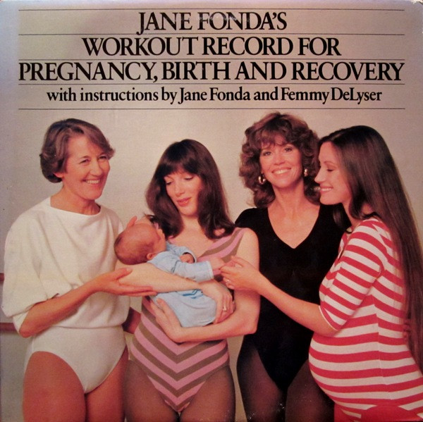 Jane Fonda - Jane Fonda's Workout Record For Pregnancy, Birth And Recovery