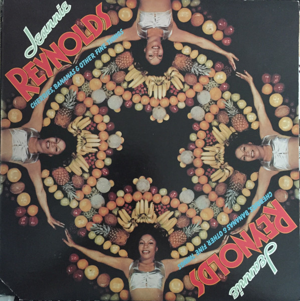 Jeannie Reynolds - Cherries, Bananas & Other Fine Things