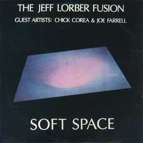 Jeff Lorber Fusion, The - Soft Space