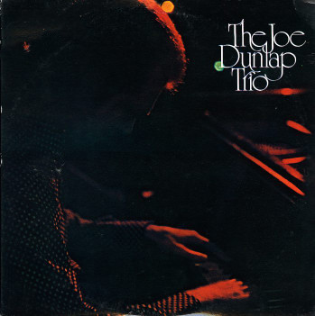 Joe Dunlap Trio, The - The Joe Dunlap Trio