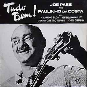 Joe Pass And Paulinho Da Costa - Tudo Bem!
