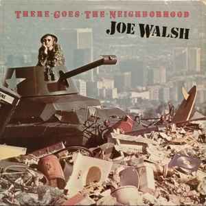 Joe Walsh - There Goes The Neighborhood