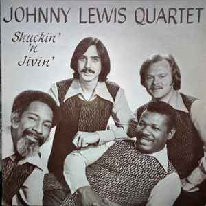 Johnny Lewis Quartet - Shuckin' 'N Jivin'