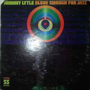Johnny Lytle - Close Enough For Jazz