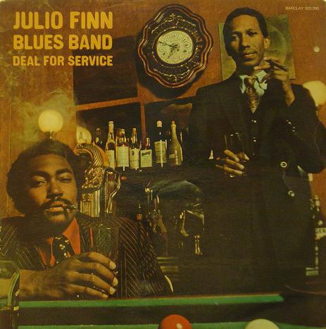 Julio Finn Blues Band - Deal For Service