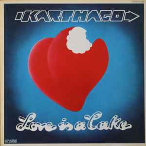 Karthago - Love Is A Cake