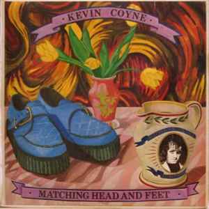 Kevin Coyne - Matching Head And Feet
