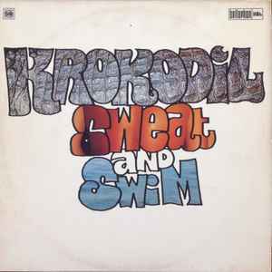 Krokodil - Sweat And Swim
