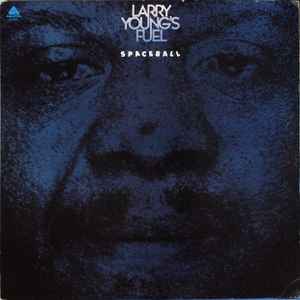 Larry Young's Fuel - Spaceball