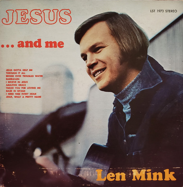 Len Mink - Jesus ... And Me