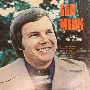 Len Mink - Sings Why Me Lord