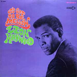 Leon Haywood - It's Got To Be Mellow
