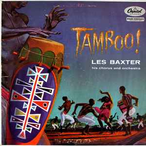 Les Baxter His Chorus And Orchestra - Tamboo!