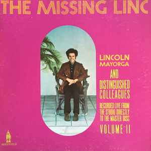 Lincoln Mayorga And Distinguished Colleagues - The Missing Linc (Volume II)