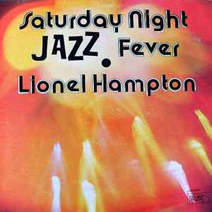 Lionel Hampton - Saturday Night Jazz Fever