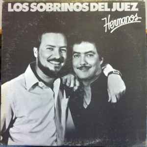 Los Sobrinos Del Juez, The Judge's Nephews - Hermanos