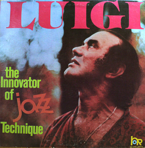 Luigi - The Innovator Of Jazz Technique