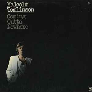 Malcolm Tomlinson - Coming Outta Nowhere