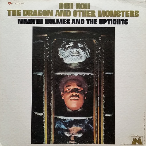 Marvin Holmes And The Uptights - Ooh Ooh The Dragon And Other Monsters