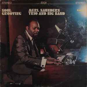Merl Saunders Trio And Big Band - Soul Grooving