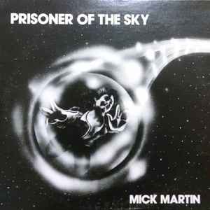 Mick Martin - Prisoner Of The Sky