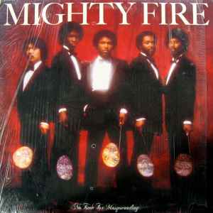 Mighty Fire - No Time For Masquerading