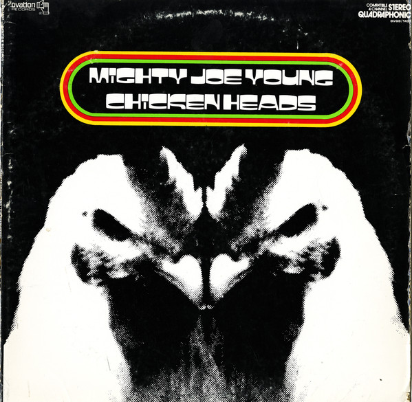 Mighty Joe Young - Chicken Heads