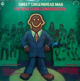 Mike Curb Congregation, The - Sweet Gingerbread Man