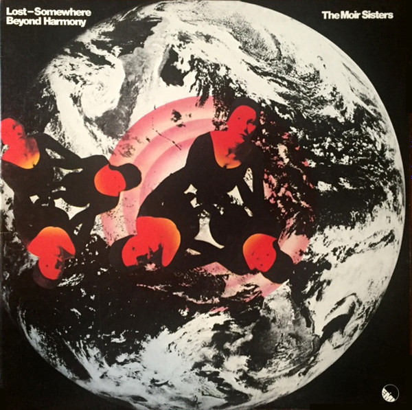 Moir Sisters, The - Lost-Somewhere Beyond Harmony