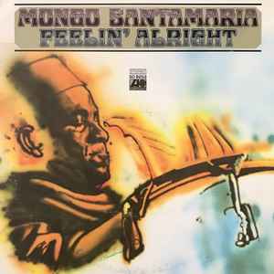 Mongo Santamaria - Feelin' Alright