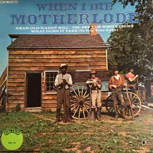 Motherlode - When I Die