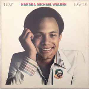 Narada Michael Walden - I Cry, I Smile