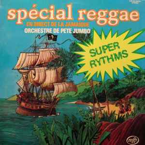 Orchestre De Pete Jumbo - Spécial Reggae En Direct De La Jamaïque