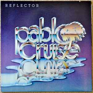 Pablo Cruise - Reflector
