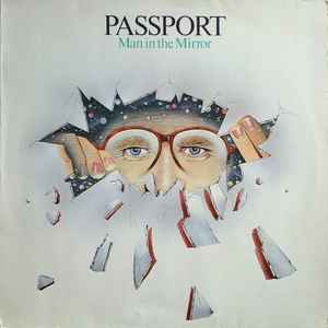 Passport - Man In The Mirror