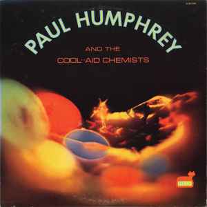 Paul Humphrey And The Cool-Aid Chemists - Paul Humphrey And The Cool-Aid Chemists