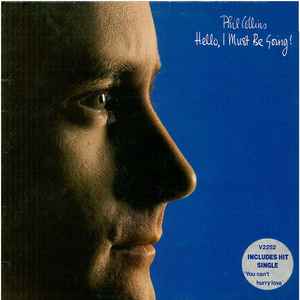 Phil Collins - Hello, I Must Be Going!