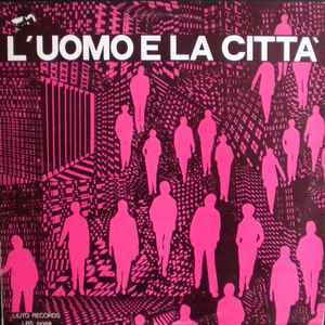 Piero Umiliani - L'Uomo E La Città