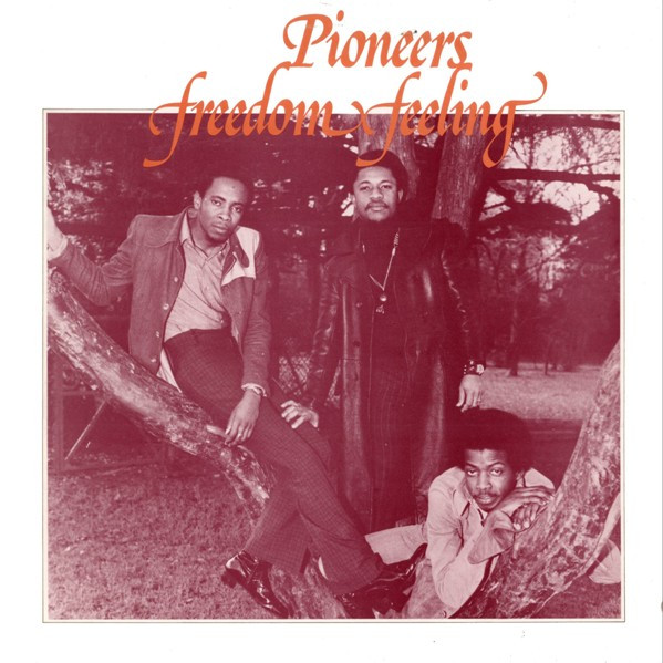 Pioneers, The - Freedom Feeling